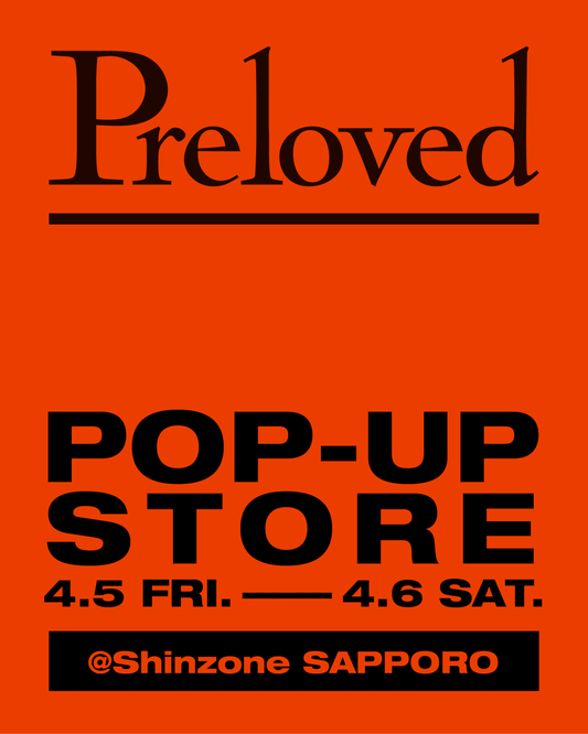 【 EVENT NEWS 】「Preloved 」POP UP を札幌で開催!