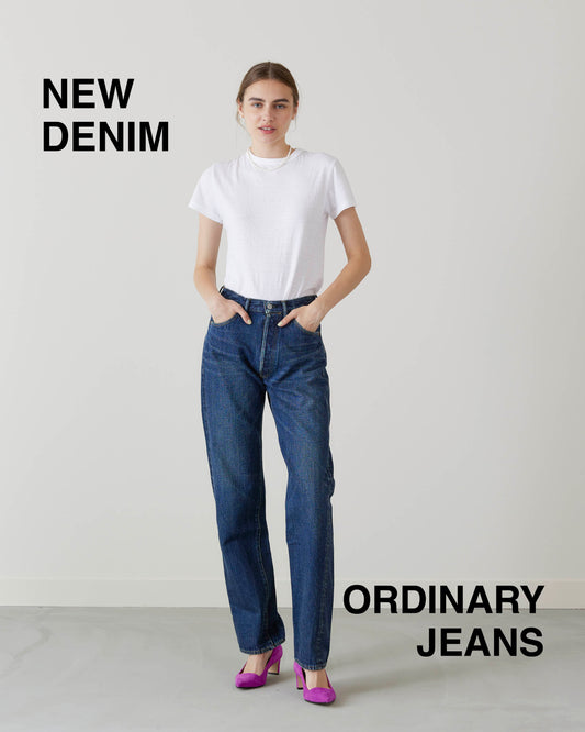 NEW DENIM "ORDINARY JEANS"