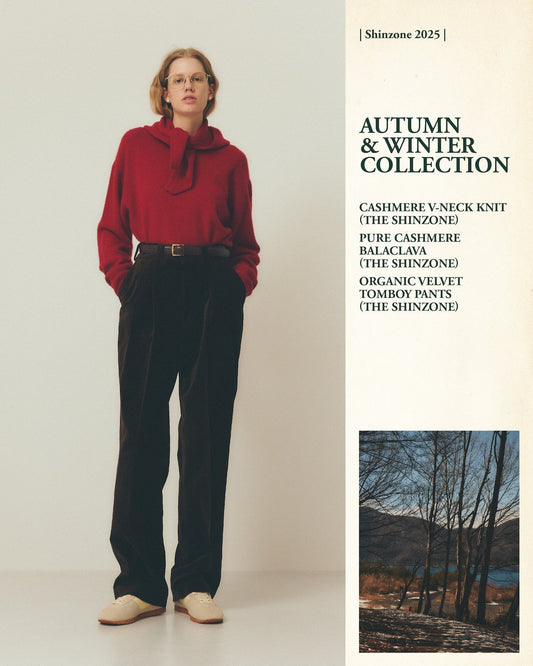 【NEW ARRIVALS】"CASHMERE V-NECK KNIT" ＆ "ORGANIC VELVET TOMBOY PANTS"