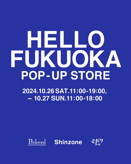 【EVENT NEWS】POP UP STORE ＠ FUKUOKA