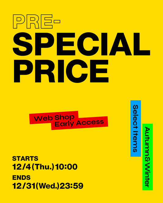 WEB SHOP先行スタート！Autumn & Winter Pre-Special Price "Select Items"